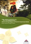 Book Cover: “Yo Amazónico”. Visión antropológica de nuestra esperanza verde (2009)