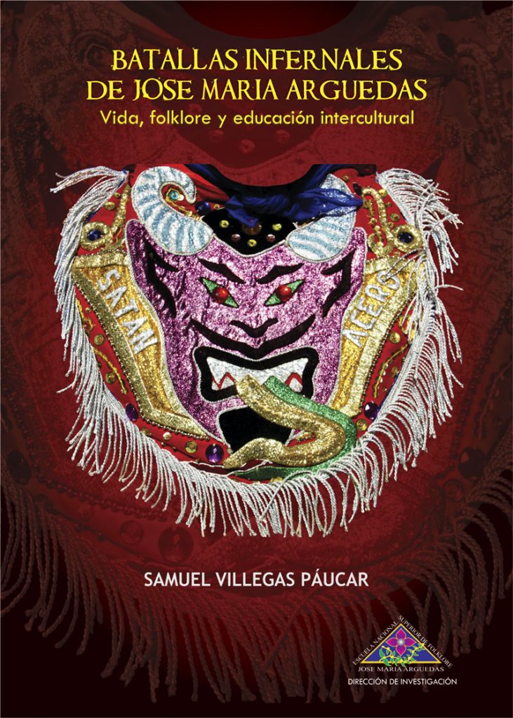 Book Cover: Las batallas infernales de José María Arguedas. Vida, folclor y educación intercultural (2017)