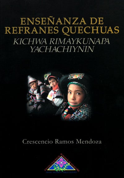 Book Cover: Enseñanza de refranes quechuas. Kichwa rimaykunapa yachachiynin (2018)